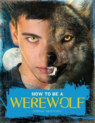"How to Be a Werewolf" av Serena Valentino