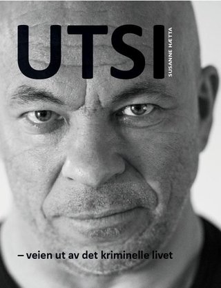 "Utsi - veien ut av det kriminelle livet" av Susanne Hætta