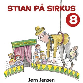 "Stian på sirkus" av Jørn Jensen
