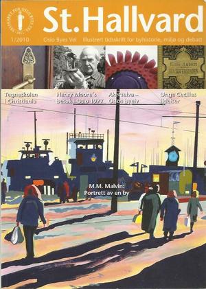 "St. Hallvard 1/2010 Oslo Byes Vel - Illustrert tidskrift for Byhistorie - Miljø - Debatt - 88. årg." av Jan Sigurd Østberg
