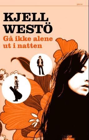 "Gå ikke alene ut i natten" av Kjell Westö