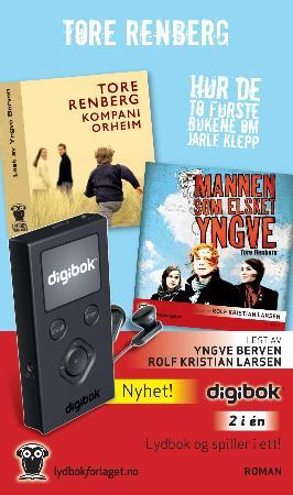 "Kompani Orheim ; Mannen som elsket Yngve" av Tore Renberg