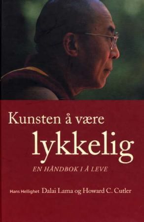 Kunsten å være lykkelig - en håndbok i å leve
