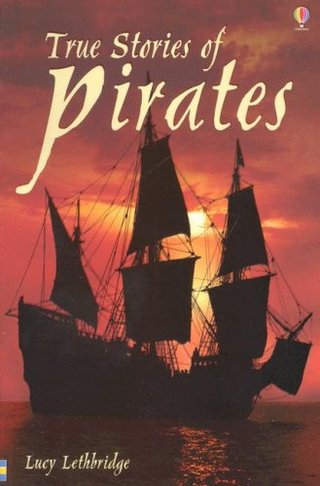 "True Stories of Pirates (True Adventure Stories)" av Lucy Lethbridge