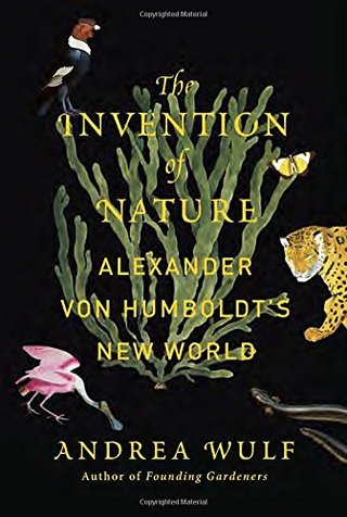 "The Invention of Nature Alexander von Humboldt's New World" av Andrea Wulf