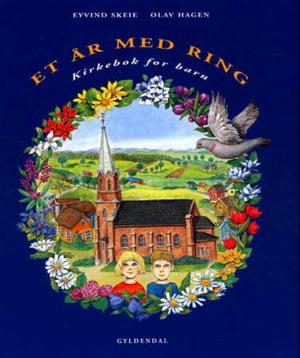 "Et år med Ring - kirkebok for barn" av Eyvind Skeie