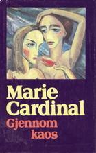 "Gjennom kaos" av Marie Cardinal