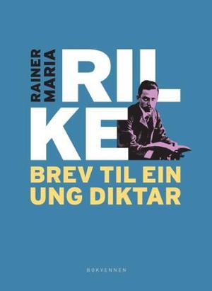 "Brev til ein ung diktar" av Rainer Maria Rilke