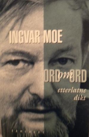 Ord om ord - etterlatne dikt