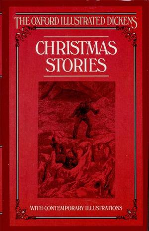 Christmas Stories (New Oxford Illustrated Dickens)