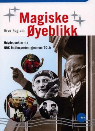 "Magiske øyeblikk" av Arve Fuglum
