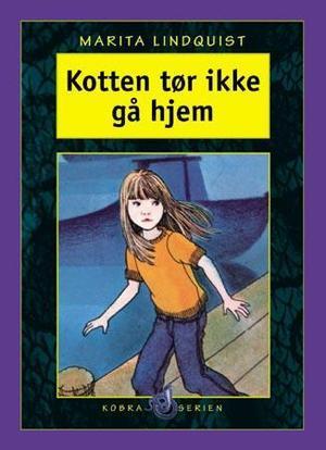 "Kotten tør ikke gå hjem" av Marita Lindquist