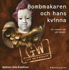 "Bombmakaren och hans kvinna" av Leif GW Persson
