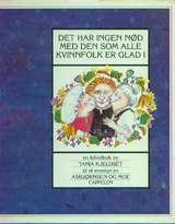 Det har ingen nød med den som alle kvinnfolk er glad i - En historie om rikdom, hovmod og attrå