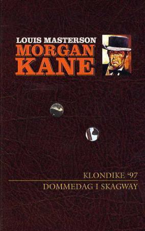 "Klondike '97 ; Dommedag i Skagway" av Louis Masterson