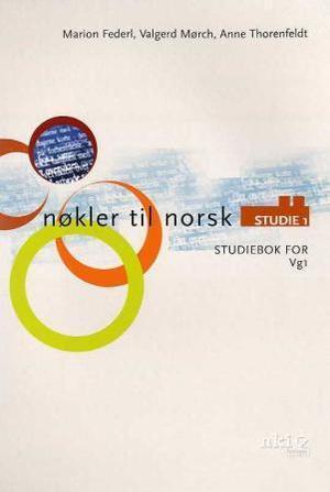 "Nøkler til norsk - studie 1 : studiebok for vg1" av Marion Federl