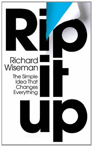 Rip It Up - The radically new approach to changing your life
