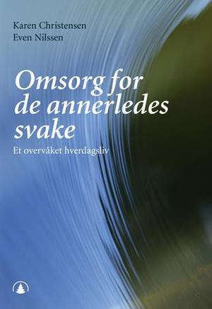 "Omsorg for de annerledes svake et overvåket hverdagsliv" av Karen Christensen