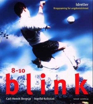 Blink 8-10 - idretter : kroppsøving for ungdomstrinnet