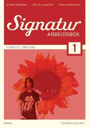 "Signatur 1 - arbeidsbok : norsk for yrkesfag vg1" av Øyvind Andresen