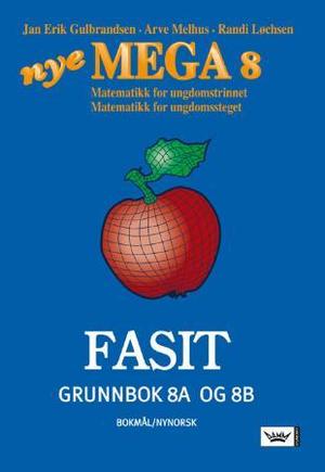 "Nye mega 8 - fasit : grunnbok 8A og 8B : matematikk for ungdomstrinnet/matematikk for ungdomssteget" av Jan Erik Gulbrandsen