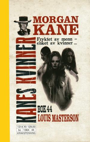 "Kanes kvinner Morgan Kane 44" av Louis Masterson