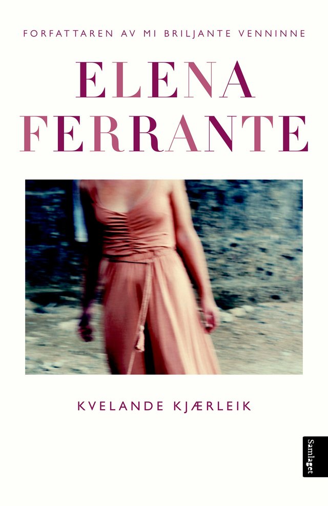"Kvelande kjærleik - roman" av Elena Ferrante