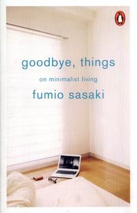 Goodbye, things - on minimalist living