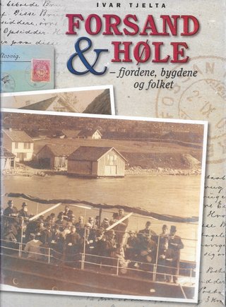"Forsand & Hølr Fjordene, bygdene og folket" av Ivar Tjelta