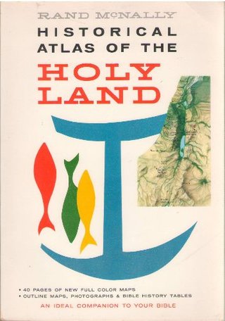 Rand McNally Historical Atlas of the Holy Land
