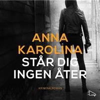 "Står dig ingen åter" av Anna Karolina
