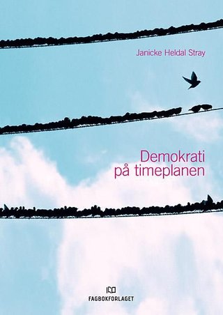 "Demokrati på timeplanen" av Janicke Heldal Stray