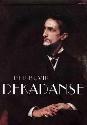 "Dekadanse" av Per Buvik