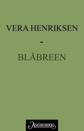"Blåbreen - beretningen om Bent Jonsson" av Vera Henriksen