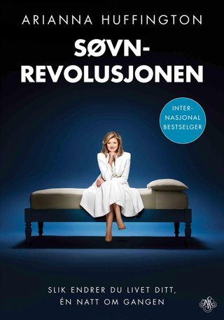 "Søvnrevolusjonen slik endrer du livet ditt, én natt om gangen" av Arianna Huffington