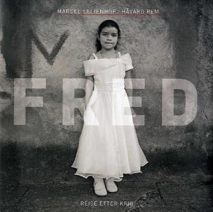 "Fred - reise etter krig" av Håvard Rem