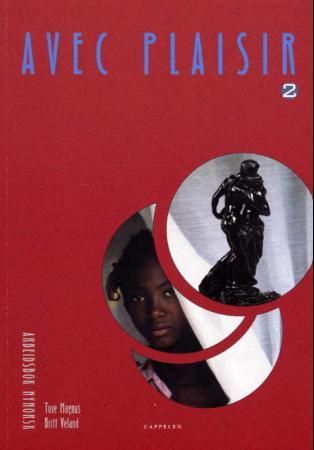 Avec plaisir 2 - arbeidsbok : fransk B-språk 2. år/C-språk 3. år