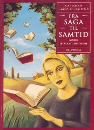 Fra saga til samtid - norsk litteraturhistorie