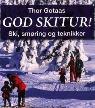 God skitur! - ski, smøring og teknikker