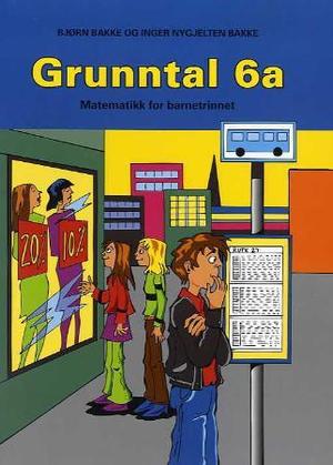 "Grunntal 6a - matematikk for barnesteget" av Bjørn Bakke