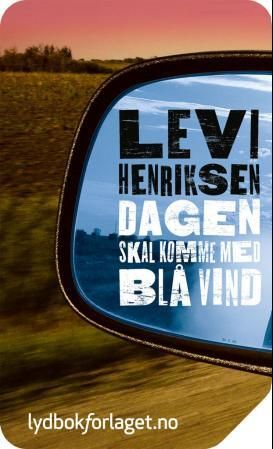 "Dagen skal komme med blå vind" av Levi Henriksen