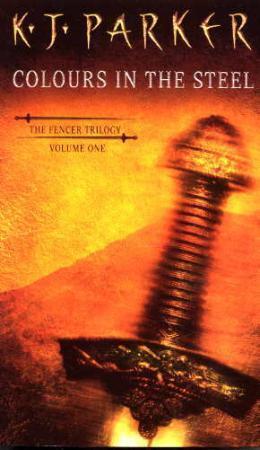"The colours in the steel - volume one of the Fencer trilogy" av K.J. Parker