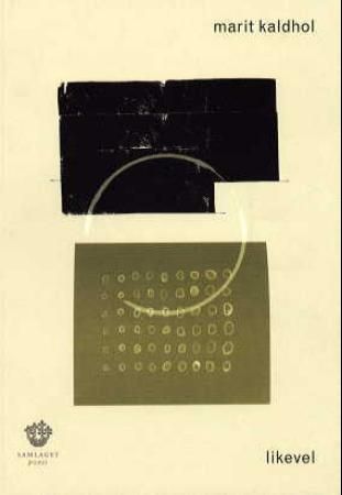 "Likevel dikt" av Marit Kaldhol