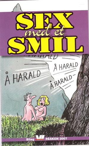 "Sex med et smil Bilag til Vi Menn påsken 2007" av Ragnar Askeland