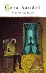 "Alberte og Jakob ; Alberte og friheten ; Bare Alberte" av Cora Sandel