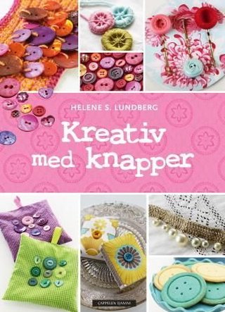 "Kreativ med knapper" av Helene S. Lundberg