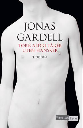 "Tørk aldri tårer uten hansker - 3. Døden" av Jonas Gardell