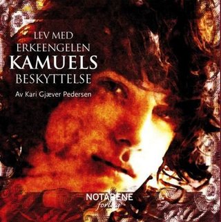 Lev med erkeengelen Kamuels beskyttelse