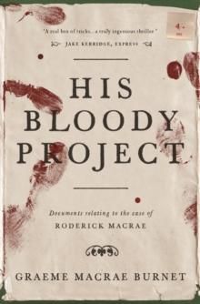 "His bloody project documents relating to the case of Roderick Mccrae" av Graeme Macrae Burnet