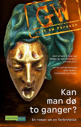 "Kan man dø to ganger? - en roman om en forbrytelse" av Leif G.W. Persson